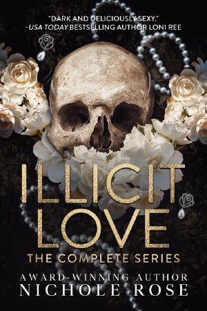 [Illicit Love 01] • Illicit Love · The Complete Series